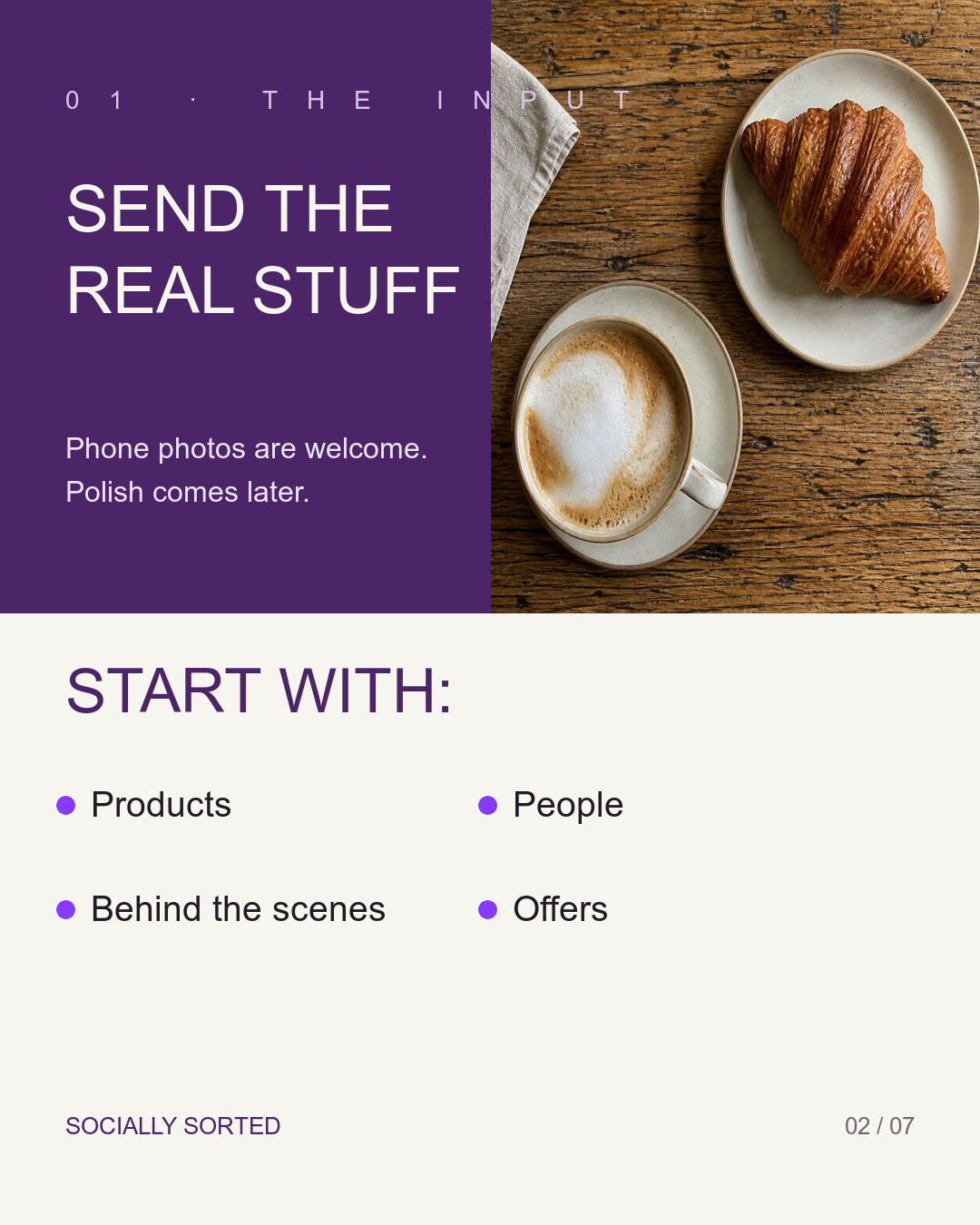 Slide 2 of 7: Send the real stuff—products, people, process and updates